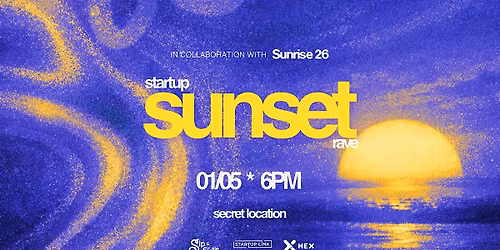 Startup Sunset Rave @ Sunrise26