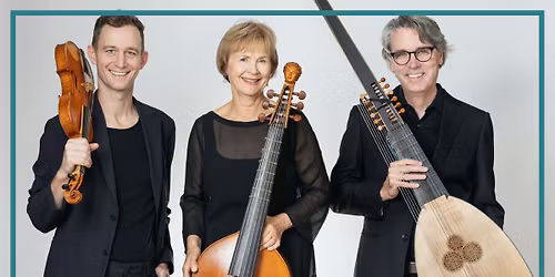 Chatham Baroque: A Trio Virtuosic
