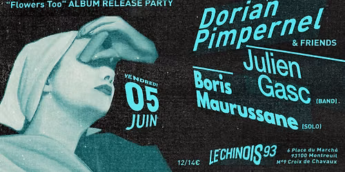 DORIAN PIMPERNEL (release party) + JULIEN GASC + BORIS MAURUSSANE