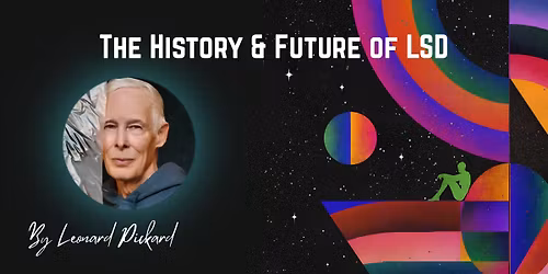 The History & Future of LSD w Leonard Pickard