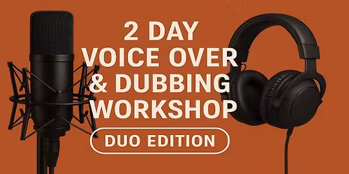 Voice & Dubbing Workshop (Duo Edition)