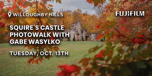 Squire's Castle Photowalk with Gabe Wasylko | Willoughby Hills, OH