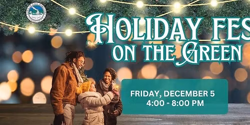 2025 East Hartford Holiday Fest on the Green - Holiday Market & Tree Lighting!