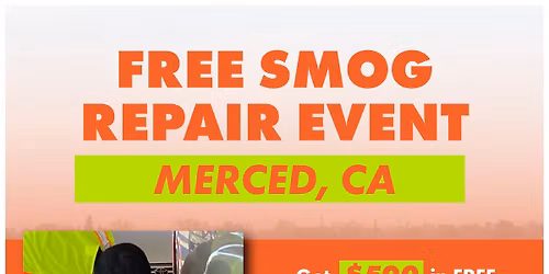 Free Smog Repair Event - MERCED!