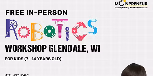 In-person Free Robotics Workshop For Kids at Glendale, WI (7-14yrs)