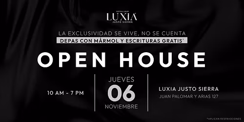 Open House | LUXIA Justo Sierra.