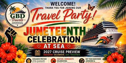 GBD Travels Juneteenth Travel Party & 2027 Cruise Preview