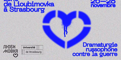 \u00c9cho de Lioubimovka \u00e0 Strasbourg \u00b7 festival de th\u00e9\u00e2tre en exil
