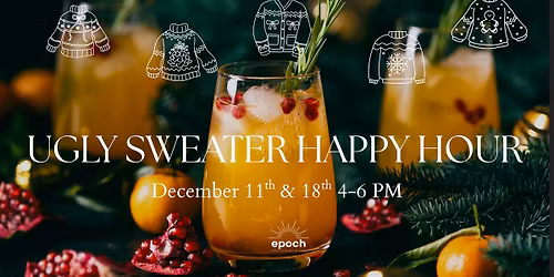 Ugly Sweater Happy Hour at Epoch