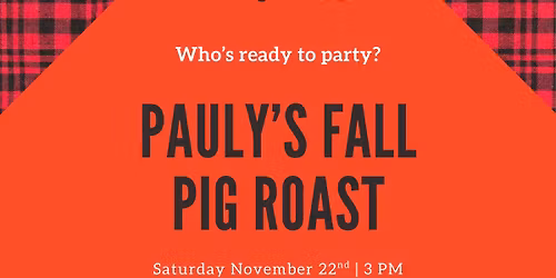 Pauly\u2019s Fall Pig Roast