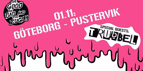 The Good the Bad and the Zugly+Trubbel SLUTS\u00c5LT!