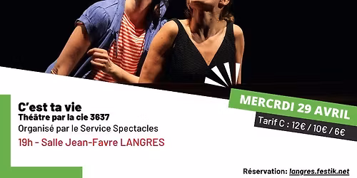 C'est ta vie - Cie 3637