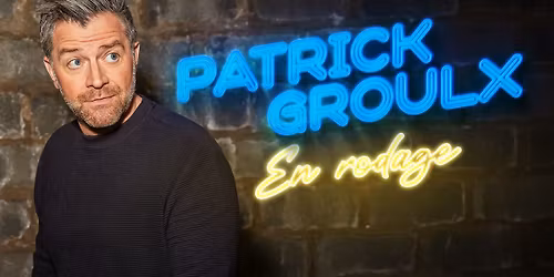 Patrick Groulx - En rodage | Qu\u00e9bec