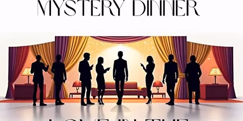 Love in the Afternoon, Murder in the Evening - Murder Mystery Dinner