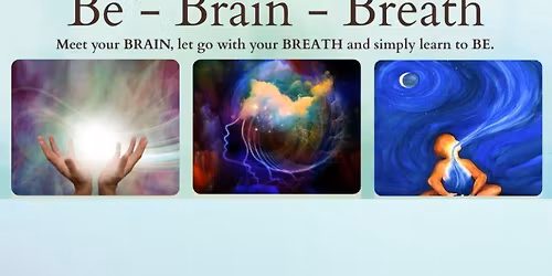 Be -Brain - Breath