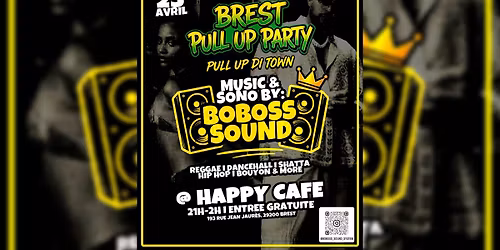 \n\u270a\ud83c\uddef\ud83c\uddf2\ud83d\udd25BREST PULL UP PARTY - Boboss Sound @ Happy Caf\u00e9\ud83d\udd25\ud83c\uddef\ud83c\uddf2\u270a \n