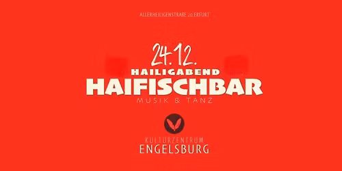 HAIFISCHBAR -24.12.25 - Engelsburg