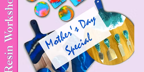Resin Workshop - Mother's Day Special