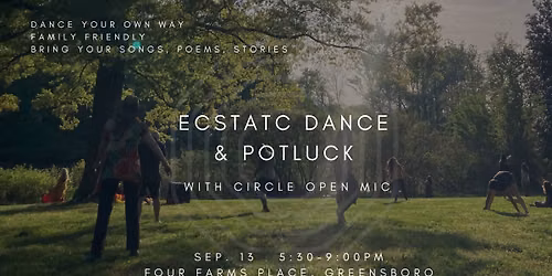 Ecstatic Dance, Potluck and Outdoor Open Mic 