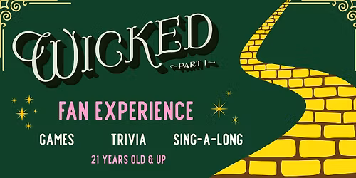 Wicked 21+ Fan Experience: One Short Day...