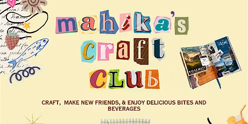 Craft With Friends @ Mahika's Craft Club