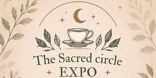 The Sacred Circle Expo - Celebrating 8 Years of Whimsy