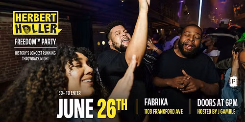 Blue Glove Presents: #1 HERBERT HOLLER\u2019S FREEDOM\u2122 PARTY PHL! \u2013 June 26th!