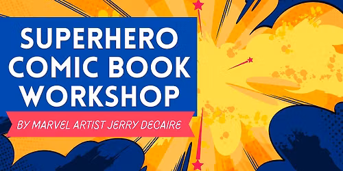 Superhero Comic Book Workshop by Marvel Artist Jerry DeCaire