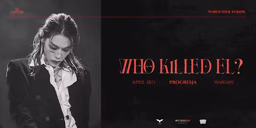 Warsaw, Poland | EL CAPITXN WORLD TOUR EUROPE\u300cWHO KILLED EL?\u300d
