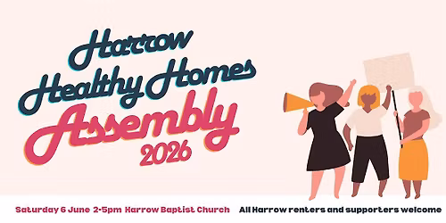 Harrow Healthy Homes Assembly 2026