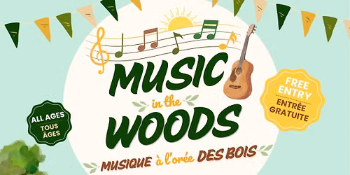Music in the Woods Musique a l'oree des Bois
