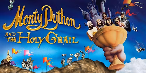 MONTY PYTHON AND THE HOLY GRAIL on the Big Screen! (Sat Jan 17- 7:30pm)