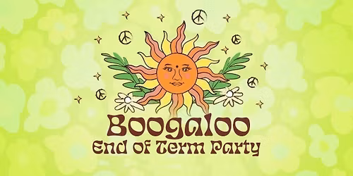 Boogaloo : End Of Term Party : 3\/6