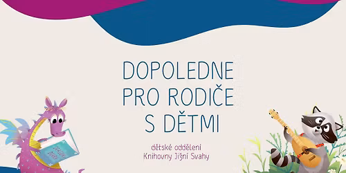 Dopoledne pro rodi\u010de s d\u011btmi