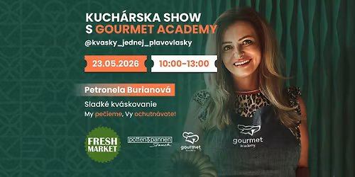 Kuch\u00e1rska show s Gourmet Academy- Sladk\u00e9 kv\u00e1skovanie