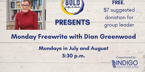 Monday Freewrite with Dian Greenwood