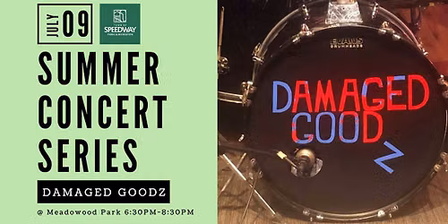 SUMMER CONCERT: Damaged Goodz