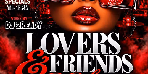 LOVERS AND FRIENDS R&B LOUNGE  - A SMOOTH & FLY POPUP AFFAIR RETURNS 10\/16