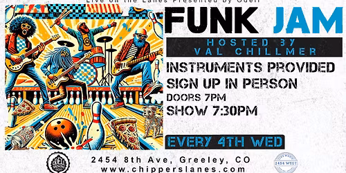 **FREE** Greeley Funk Jam w\/ Val Chillmer "Live on the Lanes" at 2454 West