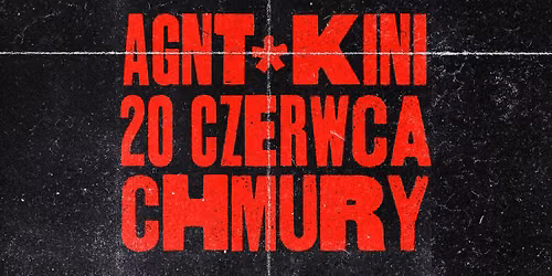 AGNT x KINI \u22c6\ufeffCHMURY \u22c6 20.06\u00f8\u00a4\u00ba\u00b0`\u00b0\u00ba\u00a4\u00f8,\u00b8\u00b8,\u00f8\u00a4\u00ba\u00b0