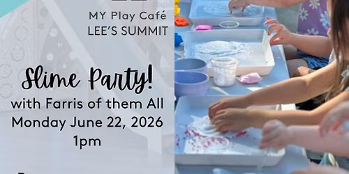 Slime & PLAY Party!