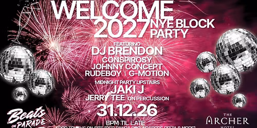 Beats on Parade NYE 2026\/27 Outdoor Block Party