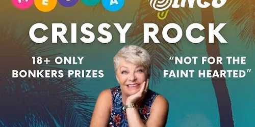 ANYWAY UP BINGO PRESENTS CRISSY ROCK LIVE AT MECCA HULL CLOUGH ROAD