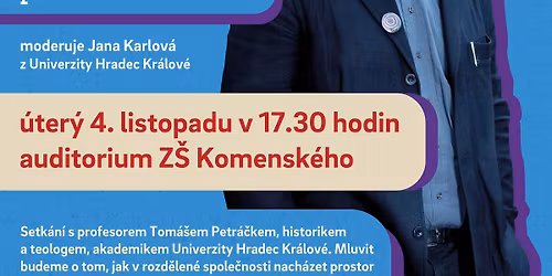 Dialog v rozd\u011blen\u00e9m sv\u011bt\u011b \/ historik a teolog prof. Tom\u00e1\u0161 Petr\u00e1\u010dek