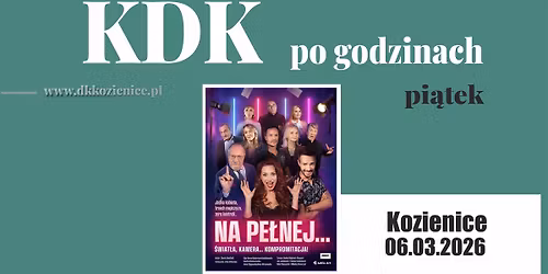 KOZIENICE: \ud83c\udfad Spektakl komediowy \u201eNa pe\u0142nej... \u015bwiat\u0142a, kamera, kompromitacja!\u201d
