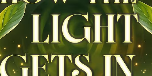Spring Concert: How The Light Gets In