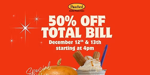 50% OFF Total Bill Dec 12th and 13th