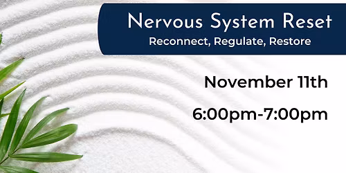 Nervous System Reset: Reconnect, Regulate, Restore