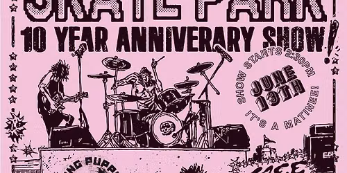 Skate Park 10th Anniversary Show