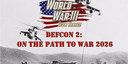 DEFCON2: ON THE PATH TO WAR 2026